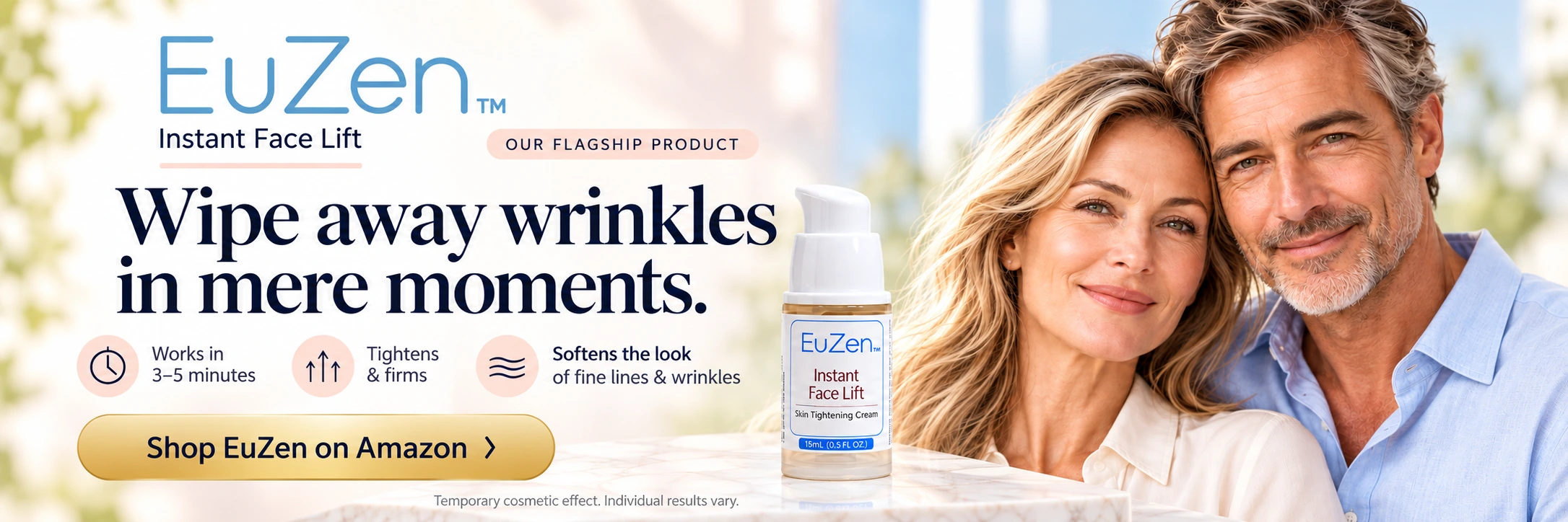 EuZen Instant Face Lift, our flagship product. Wipe away wrinkles in mere moments. Works in 3–5 minutes. Tightens and firms. Softens the look of fine lines and wrinkles. Temporary cosmetic effect; individual results vary. Shop EuZen on Amazon.